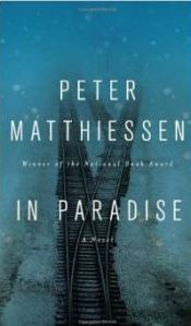 In Paradise - A Novel by Peter Matthiessen